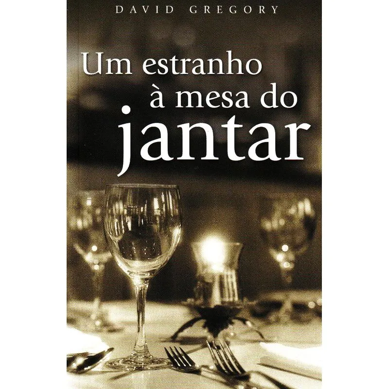 Um Estranho a Mesa do Jantar