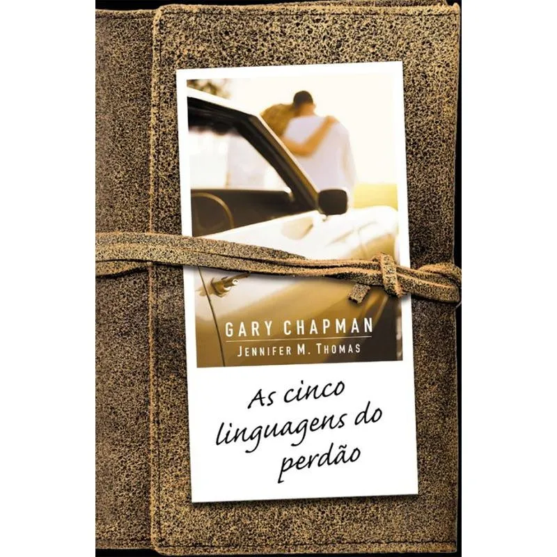 Cinco Linguagens Do Perdao, As