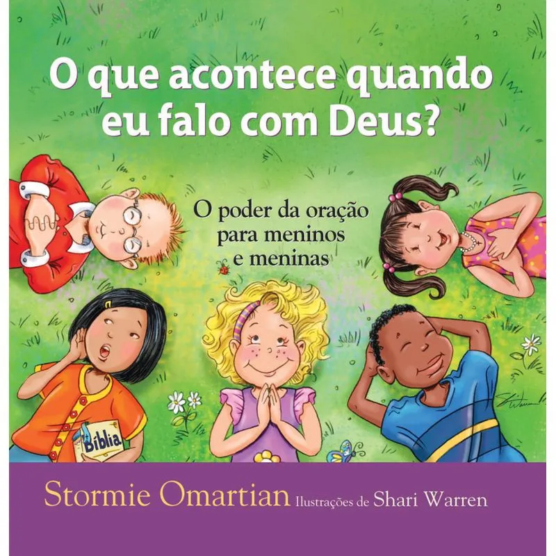 O Que acontece quando falo com Deus. O poder da oração para meninos e meninas