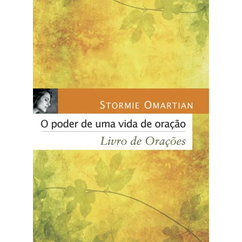 O Poder de Uma Vida de Oração - Livro de Orações