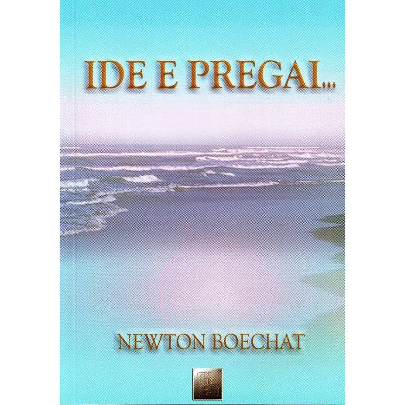 Ide e Pregai...