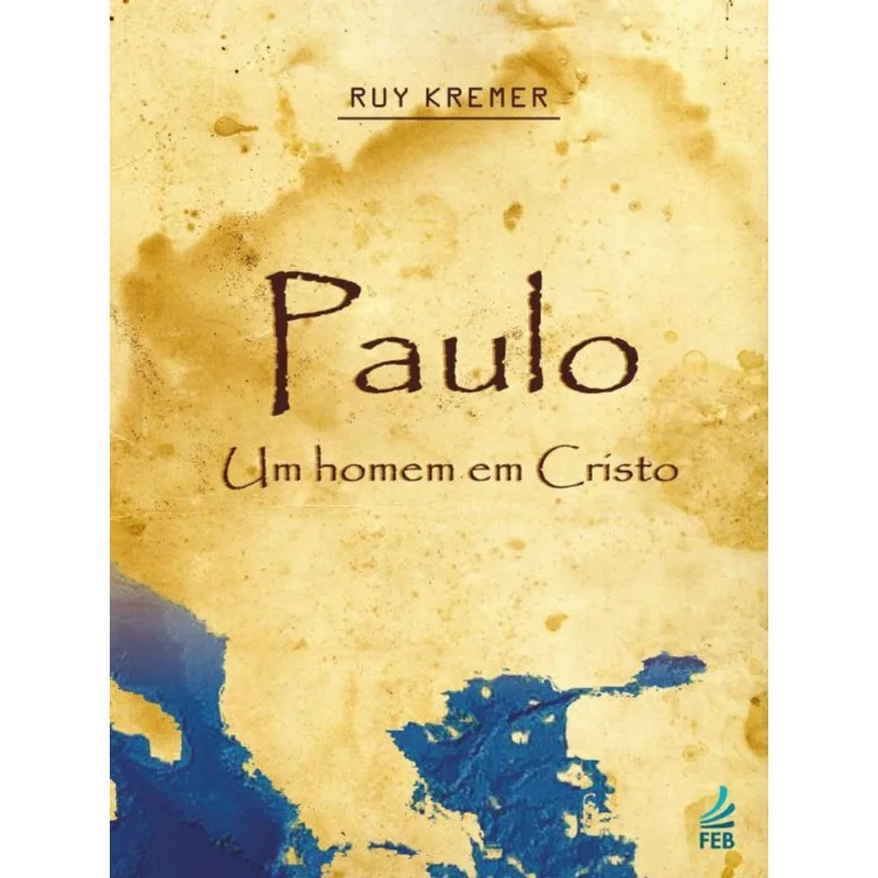 PAULO, UM HOMEM EM CRISTO