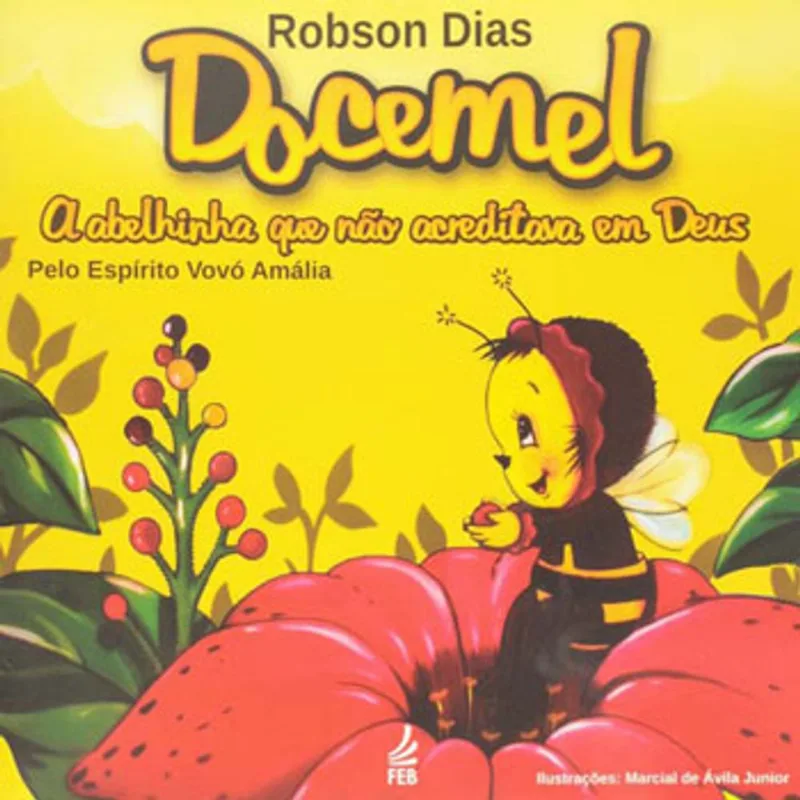 DOCEMEL: A ABELHA QUE NÃO ACREDITAVA EM DEUS