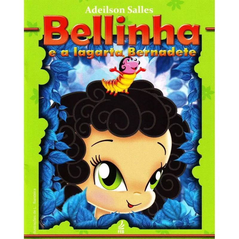 Bellinha e a Lagarta Bernadete