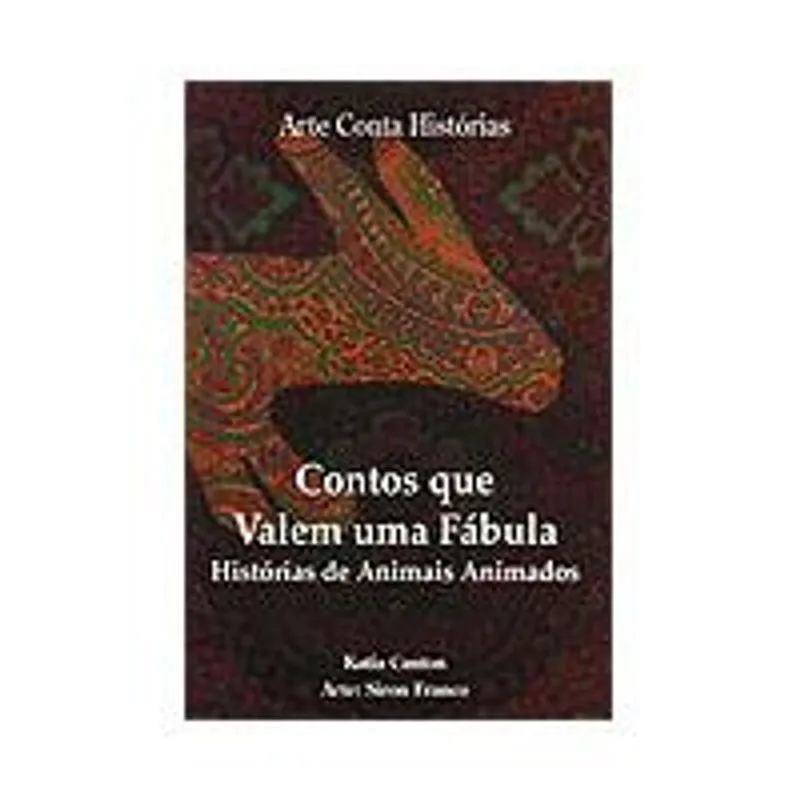 Contos Que Valem Uma Fabula - Historias de Animais Animados