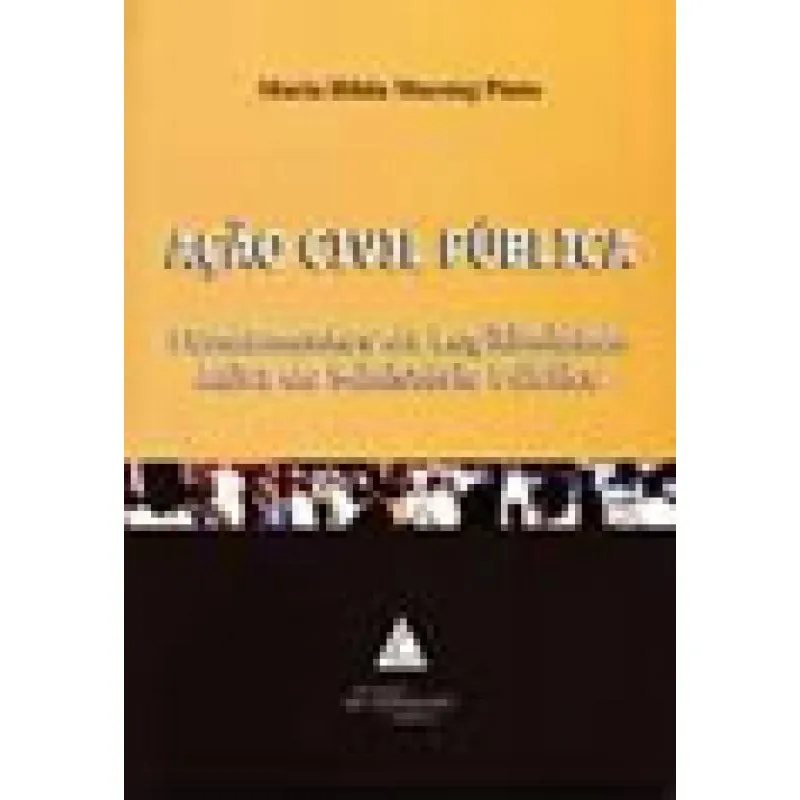 Acao civil publica - fundamentos da legitimidade