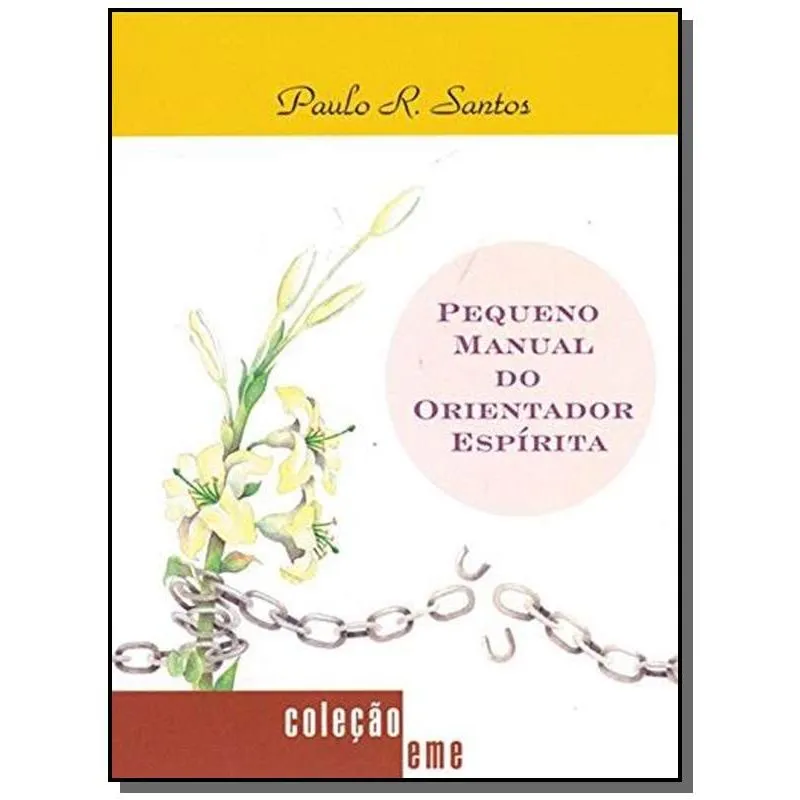 PEQUENO MANUAL DO ORIENTADOR ESPIRITA
