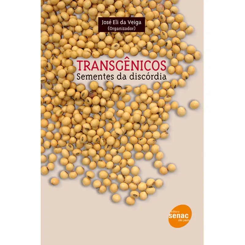 Transgenicos Sementes Da Discordia