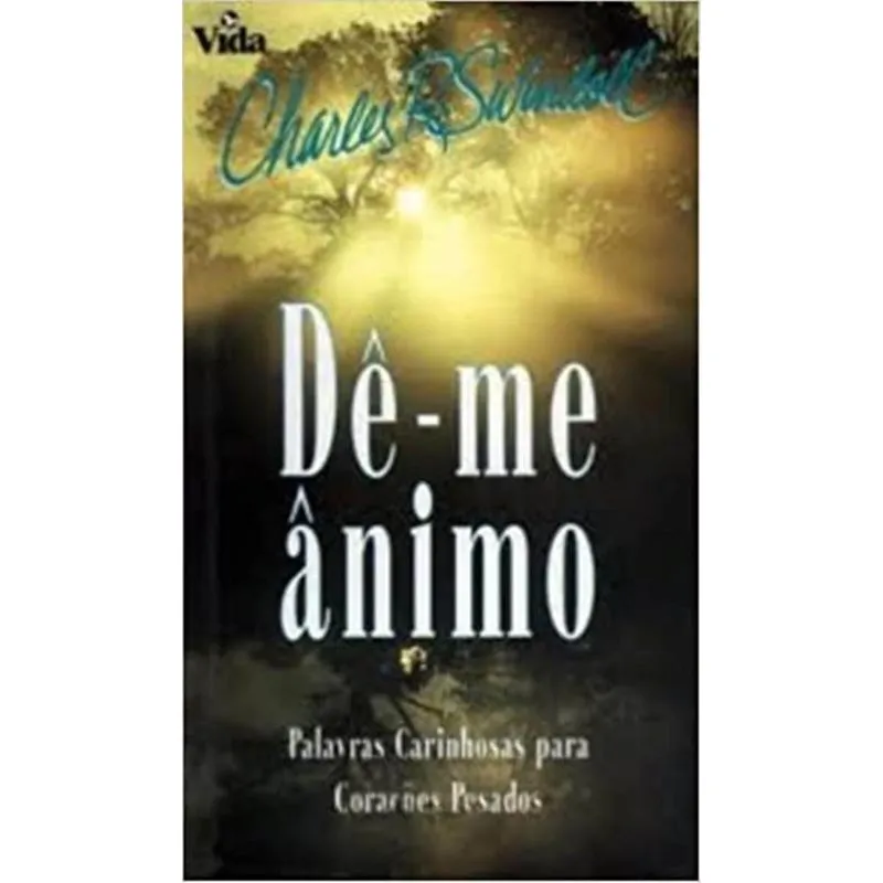 Dê-me animo!