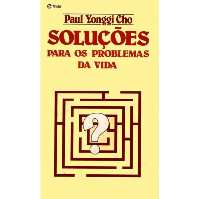 Soluções Para os Problemas da Vida