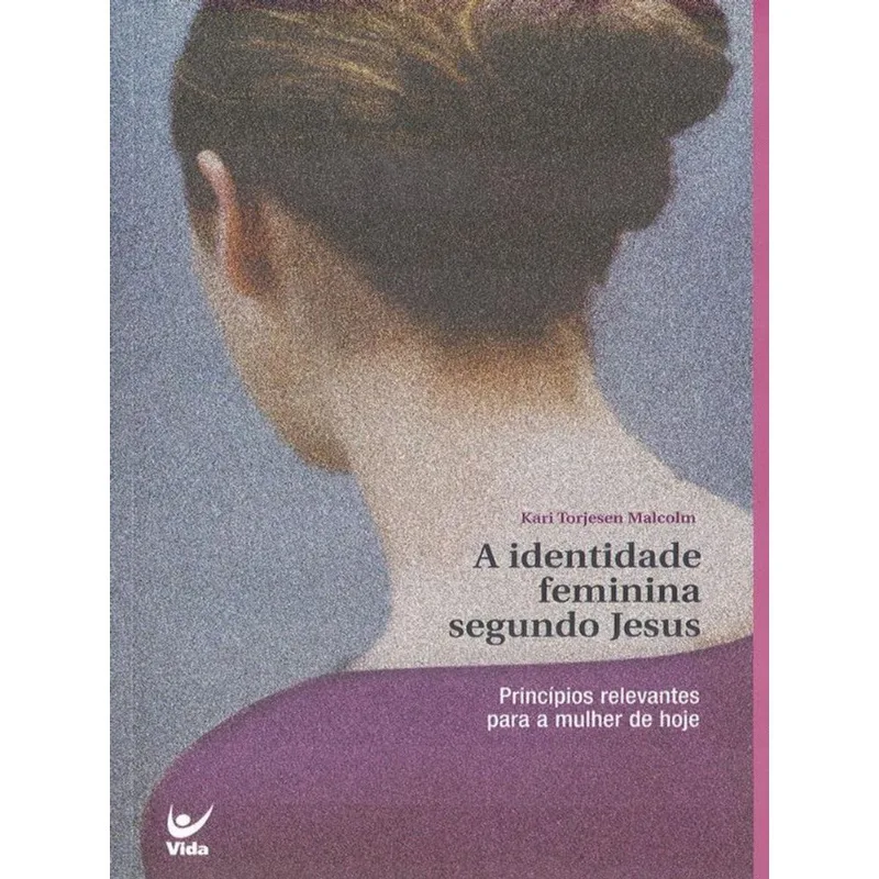 A IDENTIDADE FEMININA SEGUNDO JESUS