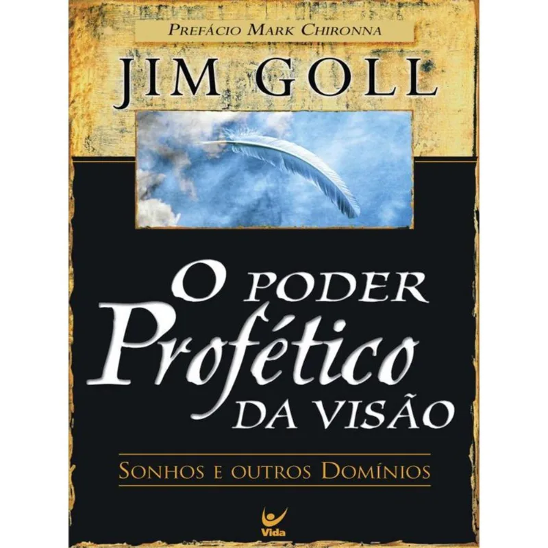 O PODER PROFÉTICO DA VISÃO