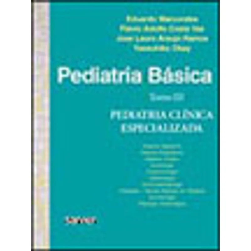 PEDIATRIA BÁSICA - TOMO III - PEDIATRIA CLÍNICA ESPECIALIZADA