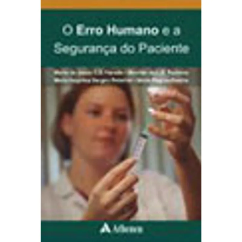 O ERRO HUMANO E A SEGURANÇA DO PACIENTE