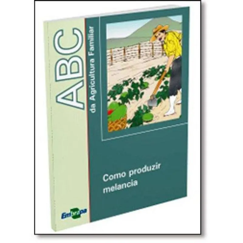 Abc Da Agricultura Familiar: Como Produzir Melanci