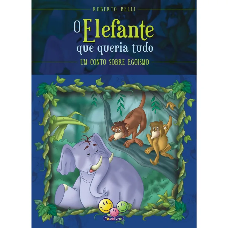 Sentimentos:Elefante que queria tudo,O