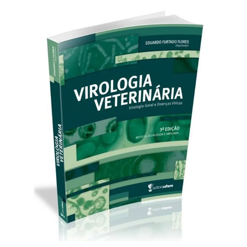 VIROLOGIA VETERINÁRIA - VIROLOGIA GERAL E DOENÇAS VÍRICAS