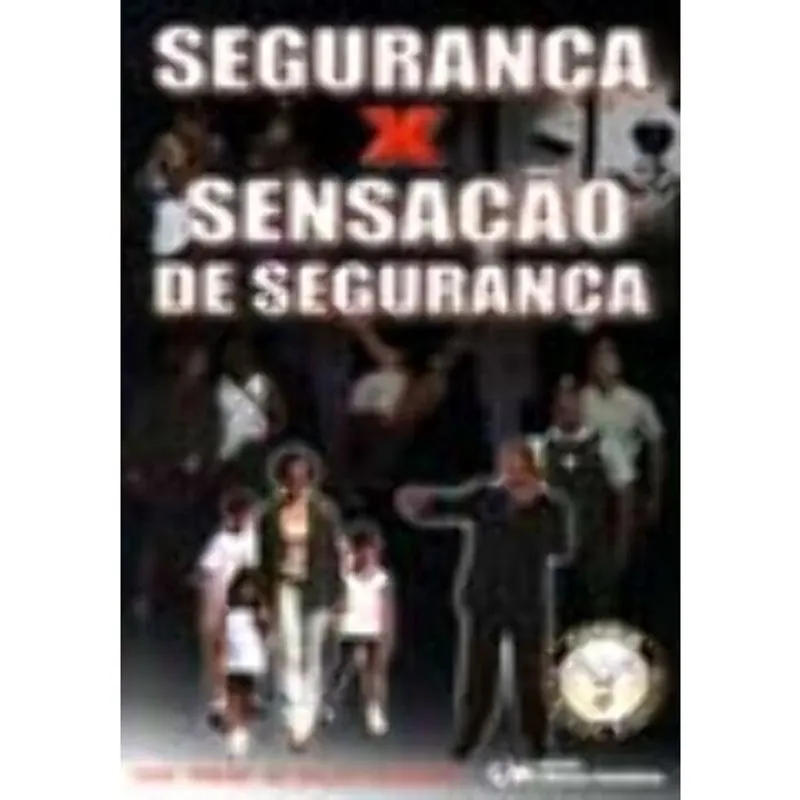 Segurança x Sensação de Segurança