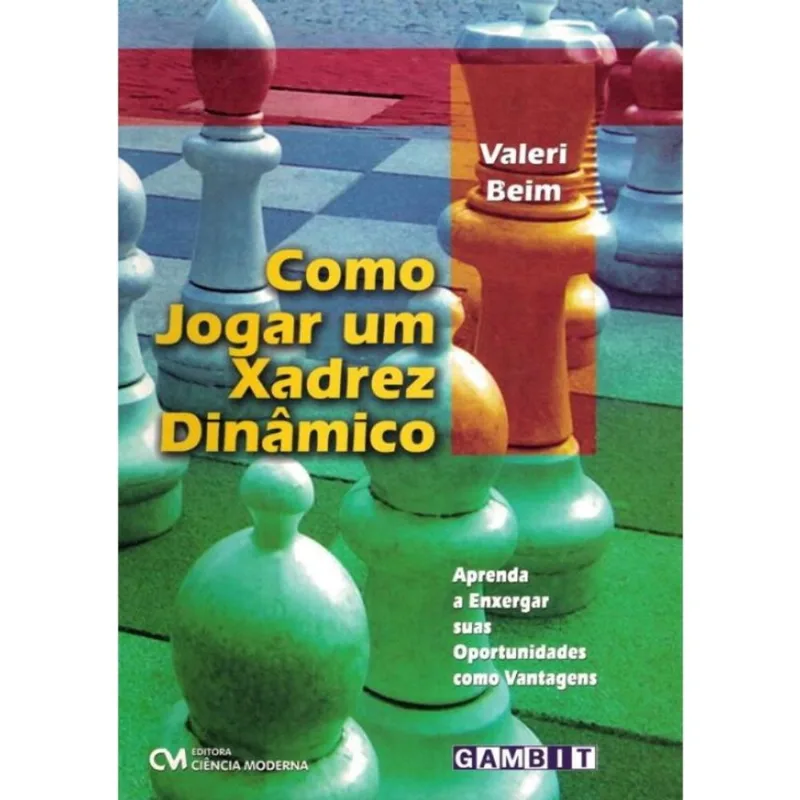Livro - Como Jogar um Xadrez Dinâmico