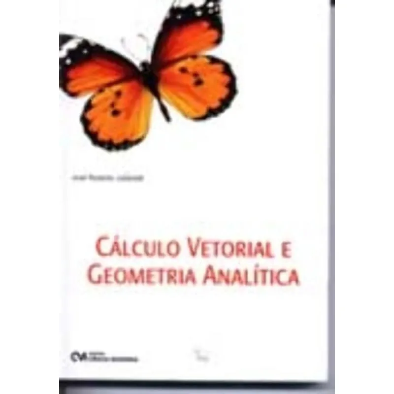 Cálculo Vetorial e Geometria Analítica - 01Ed/21