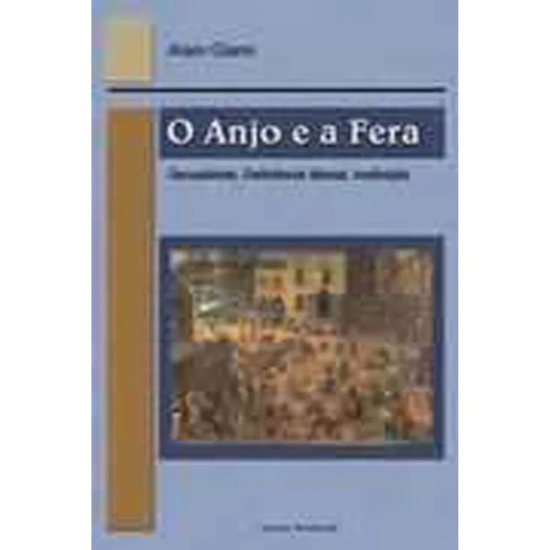 O ANJO E A FERA - SEXUALIDADE, DEFICIÊNCIA MENTAL, INSTITUIÇÃO