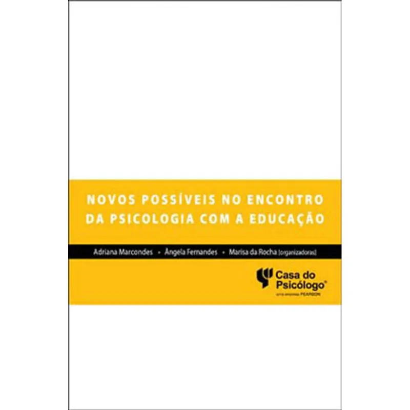 NOVOS POSSÍVEIS NO ENCONTRO DA PSICOLOGIA COM A EDUCAÇÃO