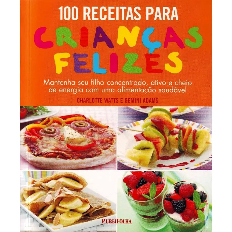 100 Receitas - Crianças Felizes
