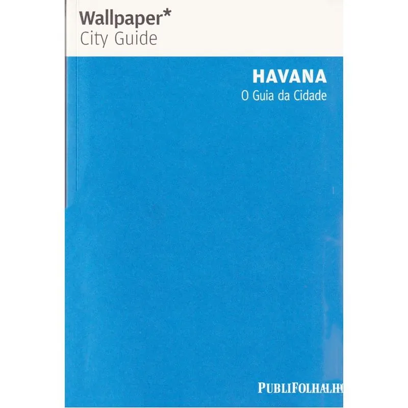 Livro - Guia Wallpaper Havana - O Guia da Cidade Livro Havana O Melhor Guia Da Cidade Publifolha