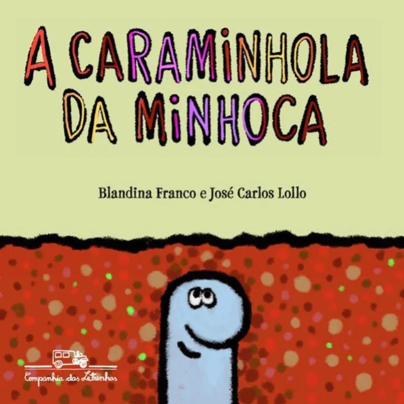 A CARAMINHOLA DA MINHOCA
