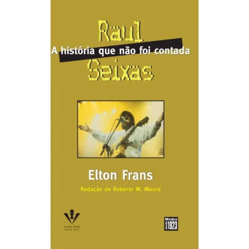 Raul Seixas - A História Que Não Foi Contada