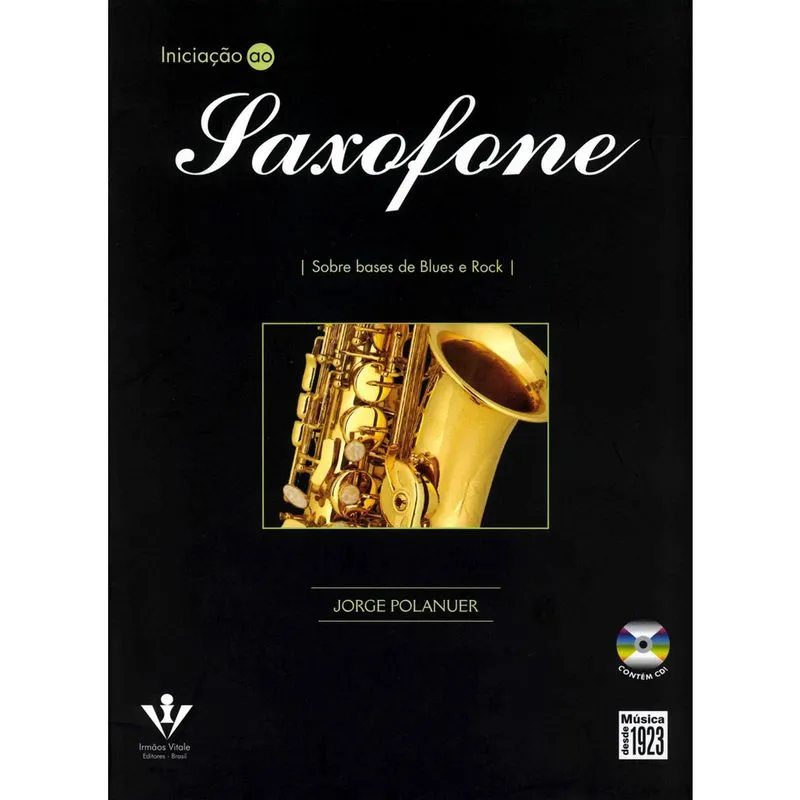 Livro - Iniciação ao Saxofone: Sobre bases de Blues e Rock