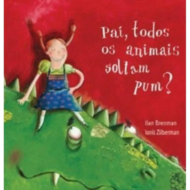 Pai, Todos os Animais Soltam Pum?