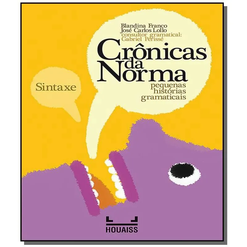 Livro - Sintaxe Cronicas da norma: sintaxe - pequenas historias gr