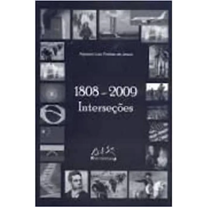 1808 - 2009: Interseções