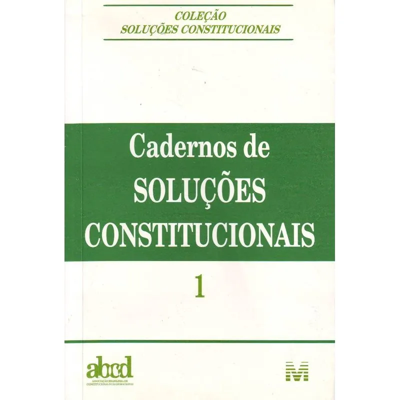 Cadernos de Soluções Constitucionais - Vol .01-/03