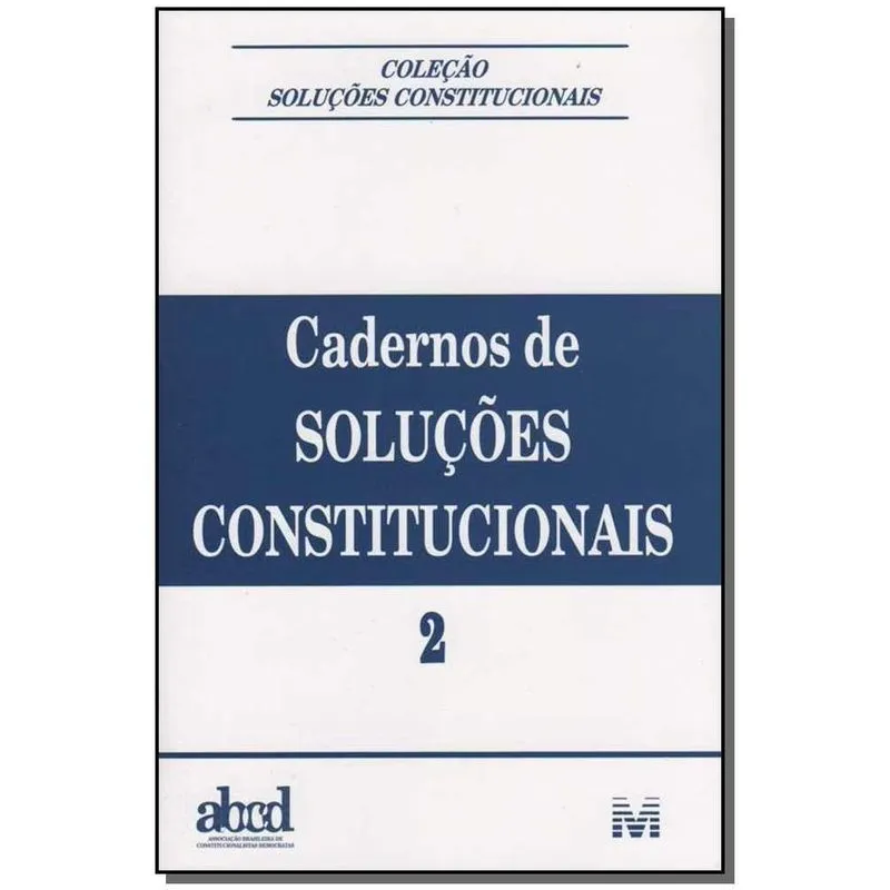 Cadernos de soluções constitucionais - Volume 2 - 1 ed./200