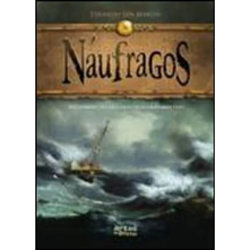 NAUFRAGOS - HISTORIAS DA ERA DOS DESCOBRIMENTOS