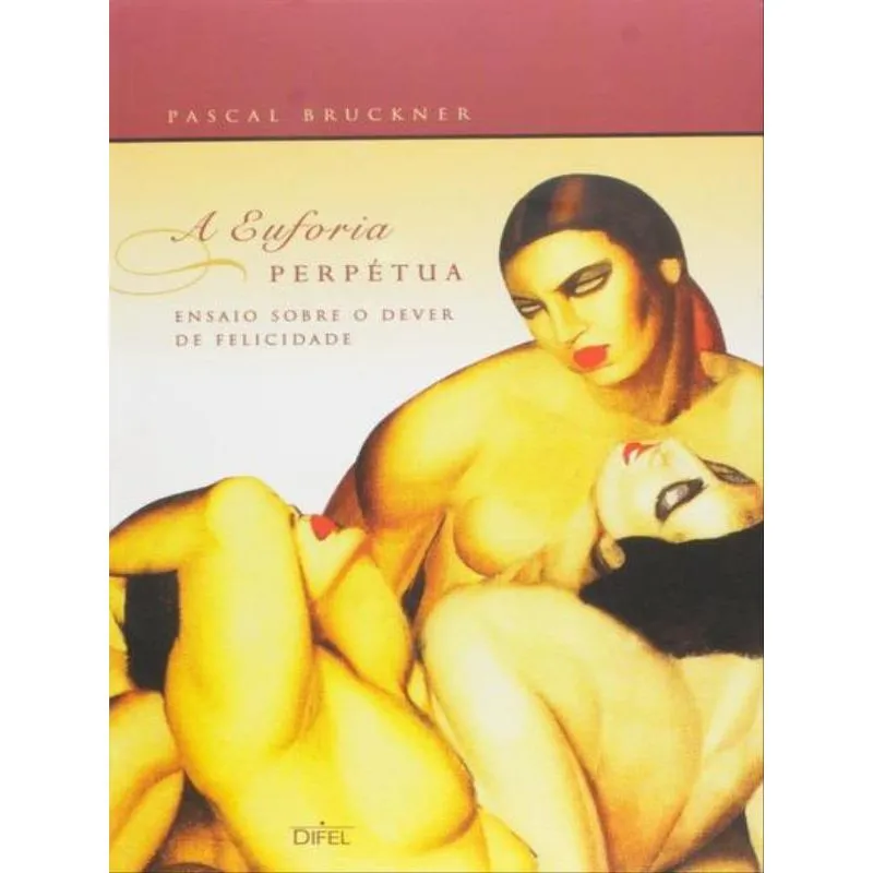 A EUFORIA PERPÉTUA