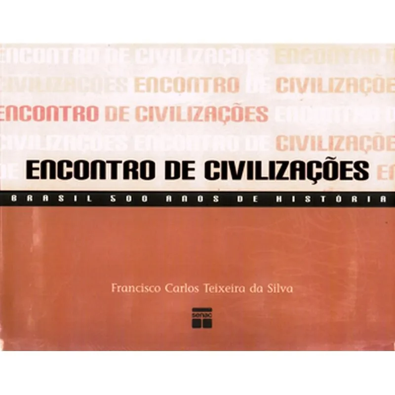 Encontro De Civilizacoes - Brasil 500 Anos