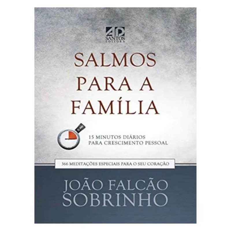 SALMOS PARA A FAMÍLIA | 366 MEDITAÇÕES ESPECIAIS PARA O SEU CORAÇÃO