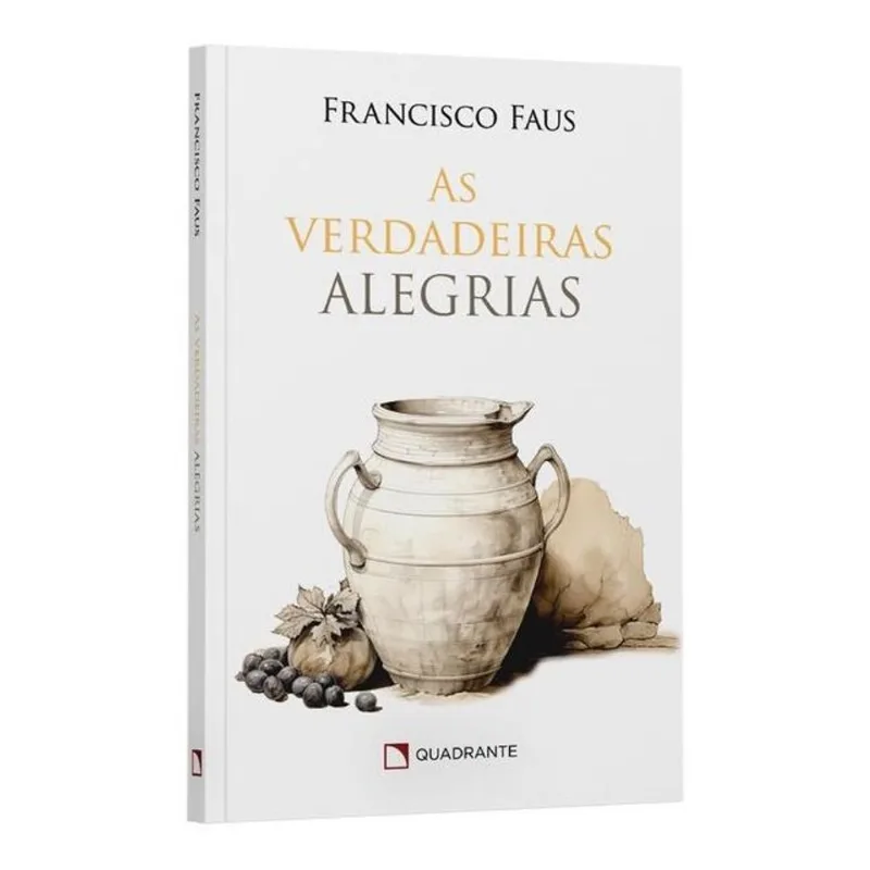 AS VERDADEIRAS ALEGRIAS