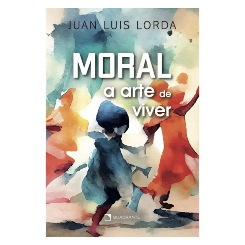 MORAL: A ARTE DE VIVER