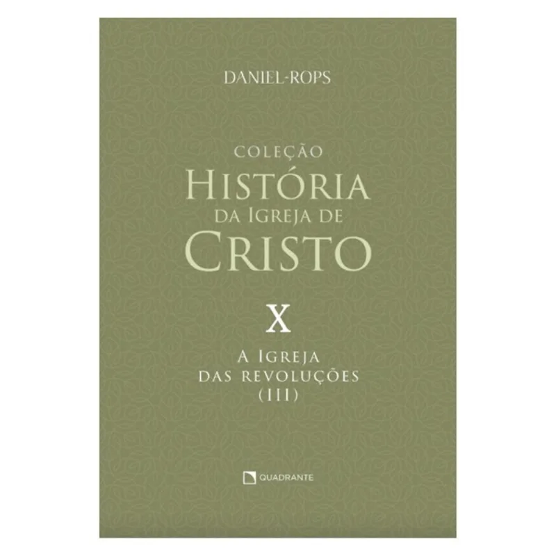 A IGREJA DAS REVOLUÇÕES (III) - VOLUME X - VOL. 10