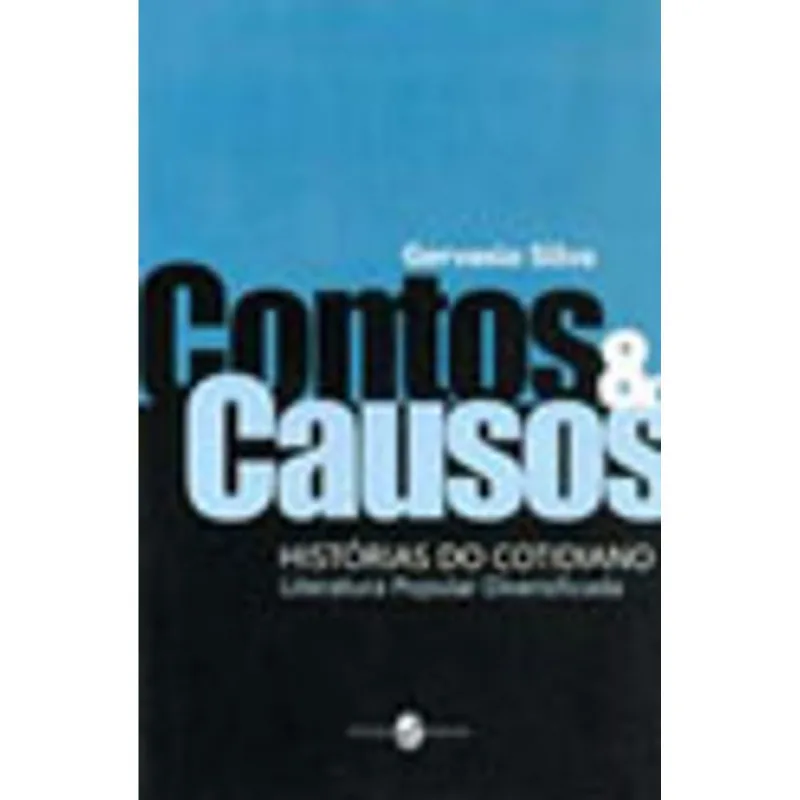 CONTOS & CAUSOS - HISTORIAS DO COTIDIANO