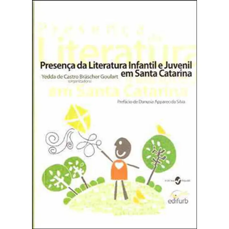 PRESENÇA DA LITERATURA INFANTIL E JUVENIL EM SANTA CATARINA