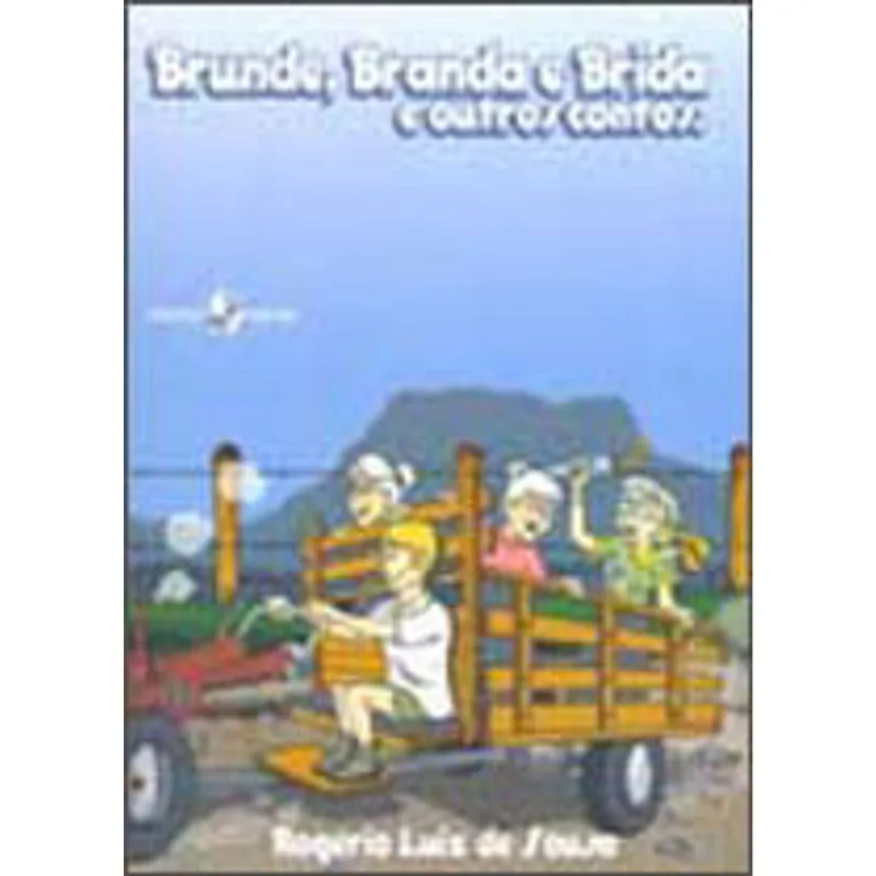 BRUNDE, BRANDA E BRIDA E OUTROS CONTOS
