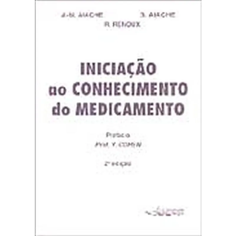 Iniciação Ao Conhecimento do Medicamento