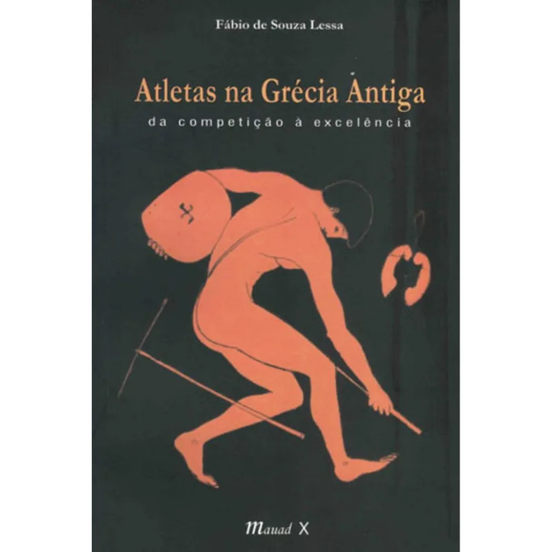 ATLETAS NA GRÉCIA ANTIGA: DA COMPETIÇÃO À EXCELÊNCIA