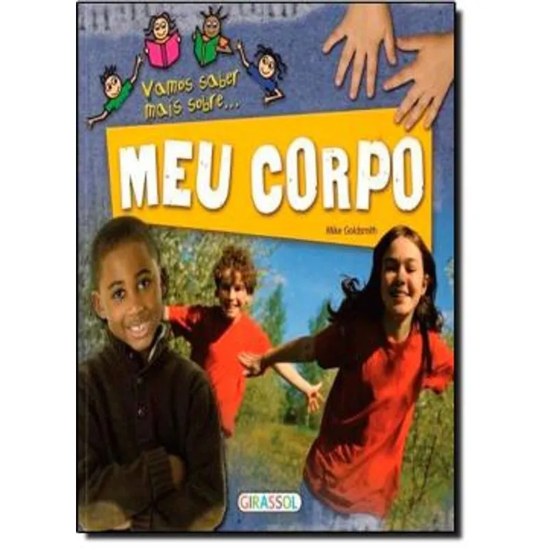 VAMOS SABER MAIS SOBRE ... - MEU CORPO
