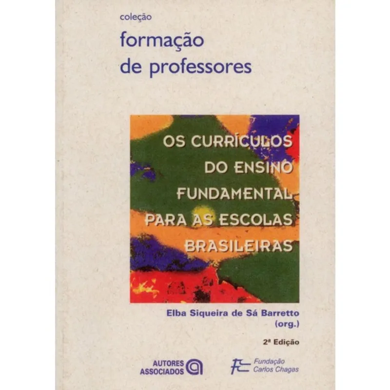 OS CURRÍCULOS DO ENSINO FUNDAMENTAL PARA AS ESCOLAS BRASILEIRAS